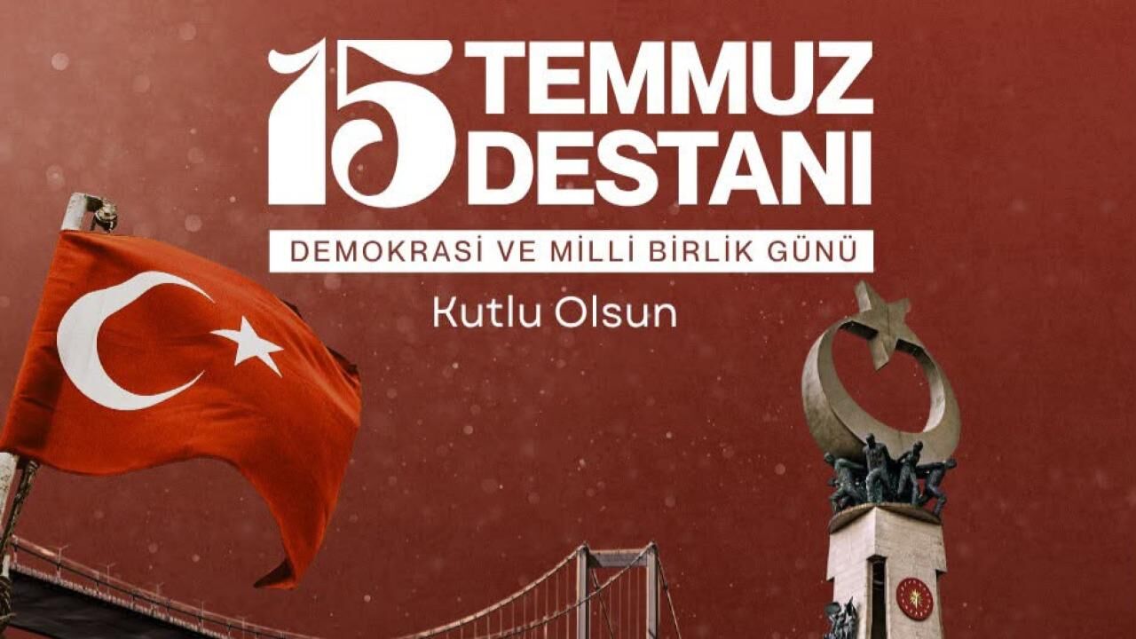 15 TEMMUZ DEMOKRASİ VE BİRLİK GÜNÜ KUTLU OLSUN