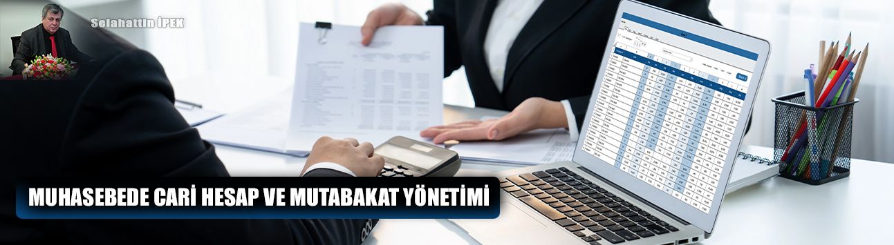Muhasebede cari hesap ve mutabakat yönetimi