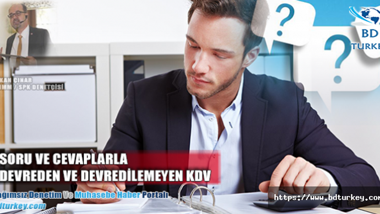 SORU VE CEVAPLARLA DEVREDEN VE DEVREDİLEMEYEN KDV