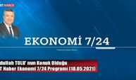 Abdullah TOLU' nun Konuk Olduğu TRT Haber Ekonomi 7/24 Programı (18.05.2021)