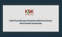 Katılım Finans Muhasebe Standartlarına İlişkin Kurul Kararları Resmî Gazete’de Yayımlanmıştır.
