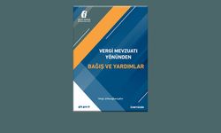 Vergi Mevzuatı Yönünden Bağış ve Yardımlar Rehberi Yayımlandı