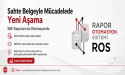 Sahte Belgeyle Mücadelede Yeni Aşama: SBK Raporları da Otomasyona Alındı
