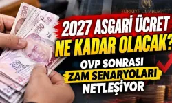 2027'de asgari ücret ne kadar olacak