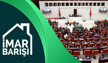 Yeni İmar Barışı teklifi TBMM’ye sunuldu