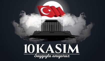 Atamızı Saygı, Şükran ve Minnetle Anıyoruz...