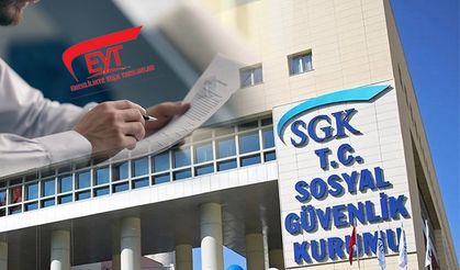 SGK genelgesiyle EYT uygulamasına ilişkin yapılan düzenlemeler