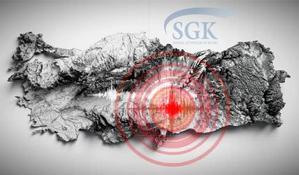 Deprem bölgesine SGK kolaylığı