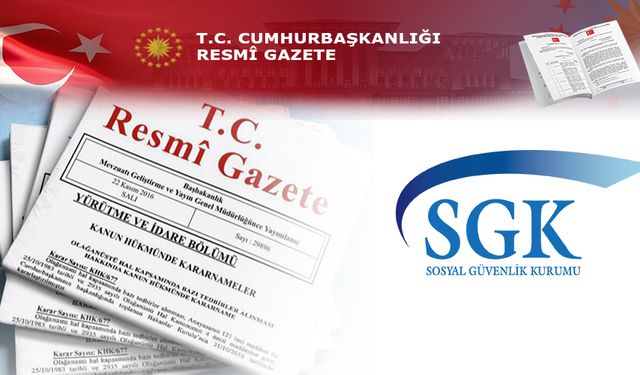 SOSYAL GÜVENLİK KURUMU SAĞLIK UYGULAMA TEBLİĞİNDE  DEĞİŞİKLİK YAPILMASINA DAİR TEBLİĞ