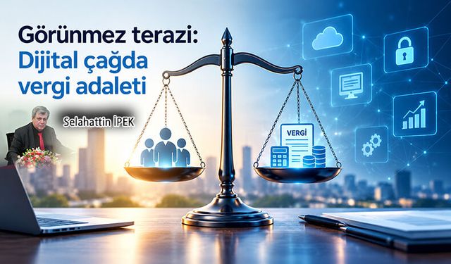 Görünmez terazi: Dijital çağda vergi adaleti