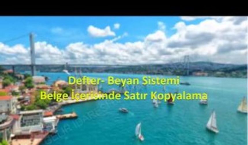 Defter Beyan Sistemi Belge İçerisinde Satır Kopyalama