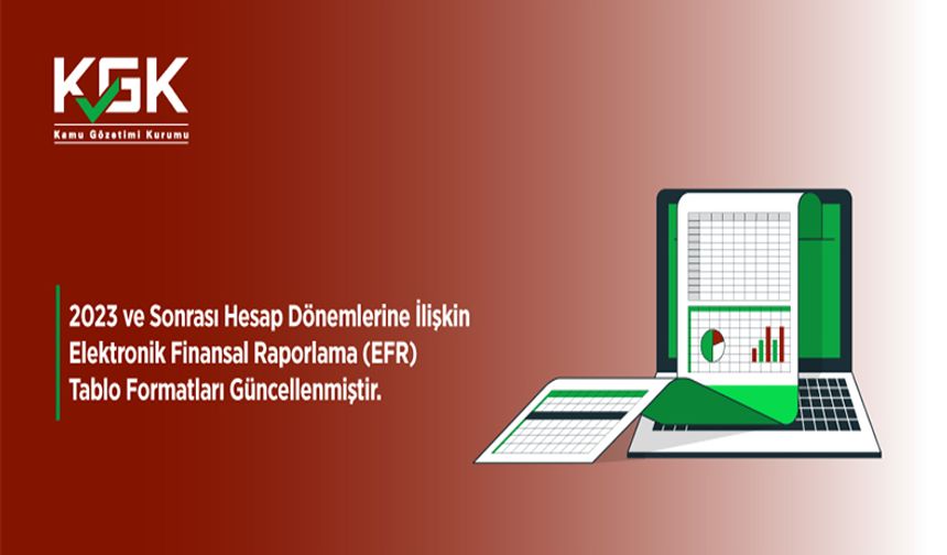 2023 ve Sonrası Hesap Dönemlerine İlişkin Elektronik Finansal Raporlama (EFR) Tablo Formatlarının Güncellenmesi