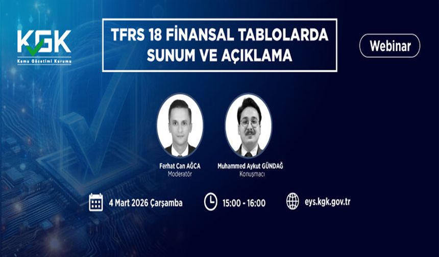 TFRS 18: Finansal Tablolarda Sunum ve Açıklama Webinar Duyuru Metni