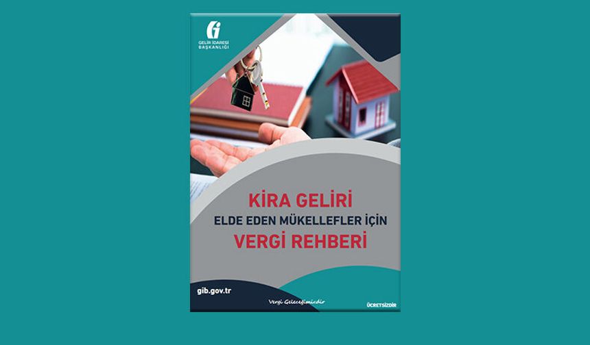 Kira Geliri Elde Eden Mükellefler İçin Vergi Rehberi Yayımlandı
