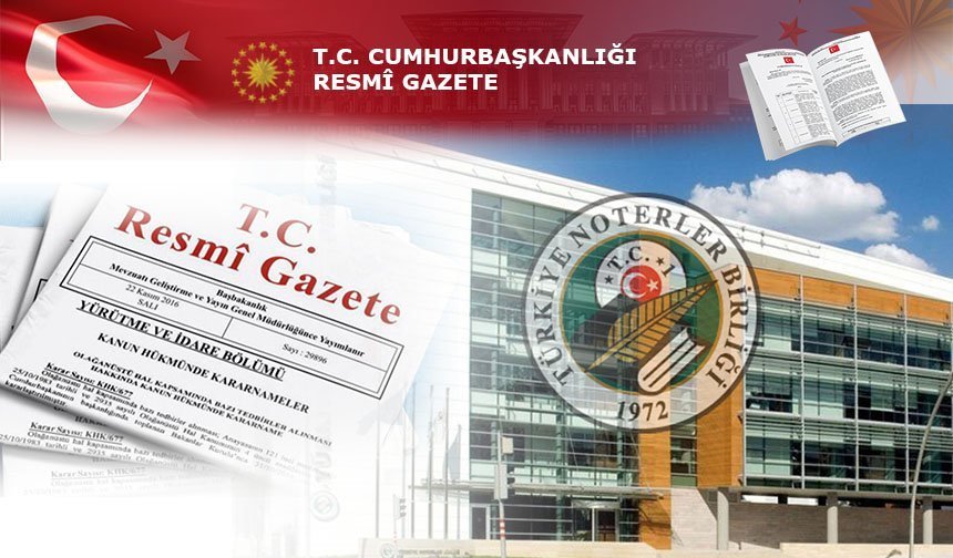NOTERLİK KANUNU YÖNETMELİĞİNDE DEĞİŞİKLİK YAPILMASINA DAİR YÖNETMELİK