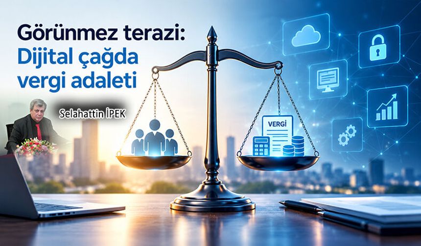 Görünmez terazi: Dijital çağda vergi adaleti