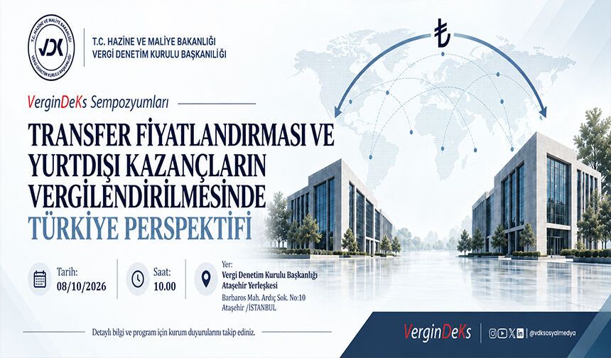 Transfer Fiyatlandırması ve Yurtdışı Kazançların Vergilendirilmesinde Türkiye Perspektifi Sempozyumu İstanbul’da Gerçekleştirilecek