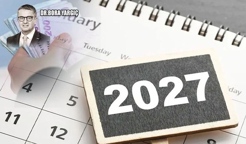 2027’de Türkiye’yi kamu maliyesinde neler bekliyor?