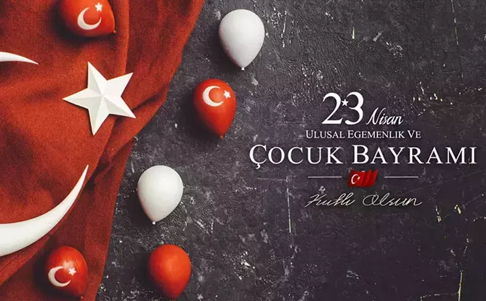 23 Nisan Ulusal Egemenlik Ve Çocuk Bayramımız Kutlu Olsun