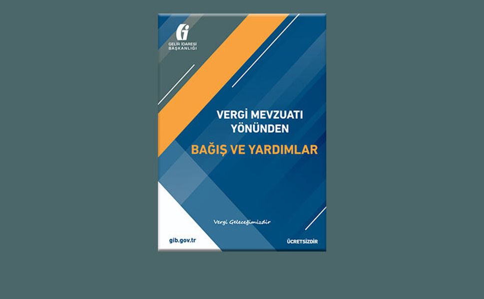 Vergi Mevzuatı Yönünden Bağış ve Yardımlar Rehberi Yayımlandı