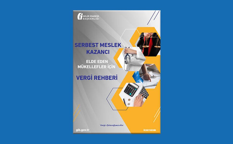 Serbest Meslek Kazancı Elde Eden Mükellefler İçin Vergi Rehberi Yayımlandı