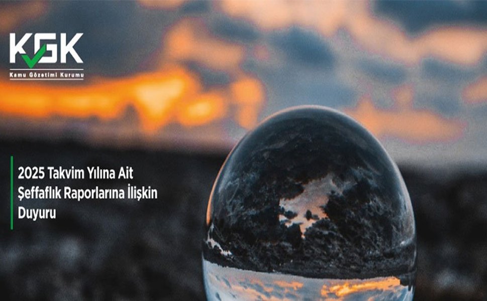 2025 Takvim Yılına Ait Şeffaflık Raporlarına İlişkin Duyuru