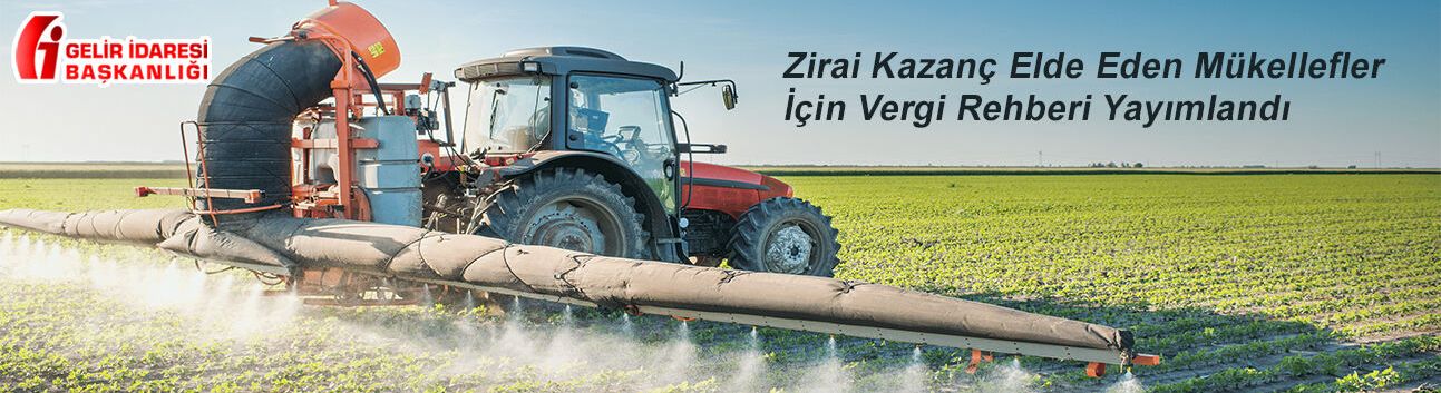 Zirai Kazanç Elde Eden Mükellefler İçin Vergi Rehberi Yayımlandı